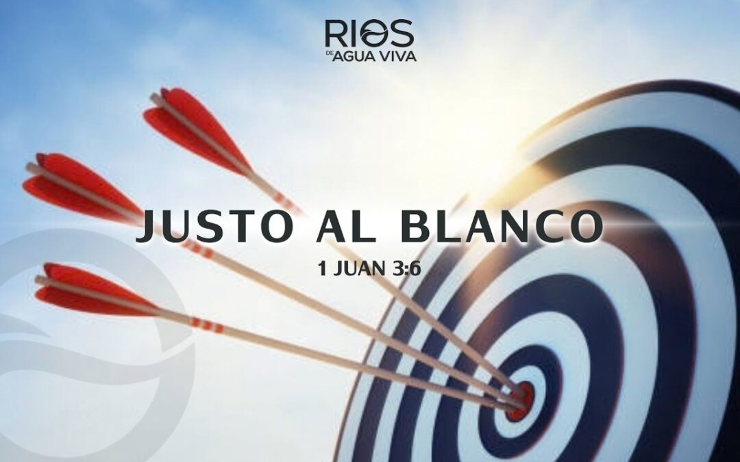 Justo al blanco